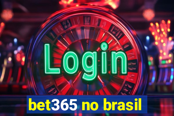 bet365 no brasil